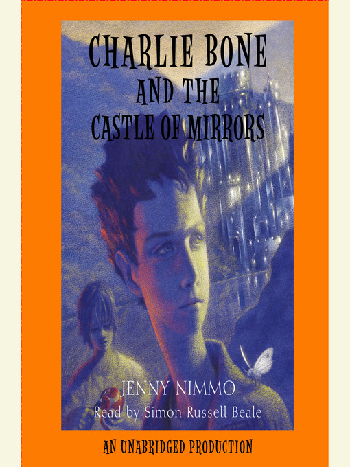Title details for Charlie Bone and the Castle of Mirrors by Jenny Nimmo - Wait list